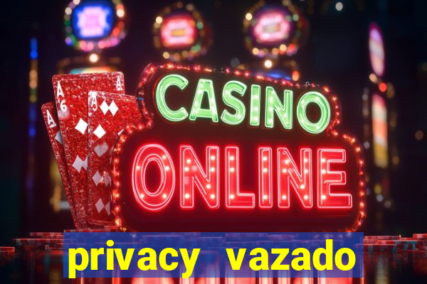 privacy vazado belle belinha